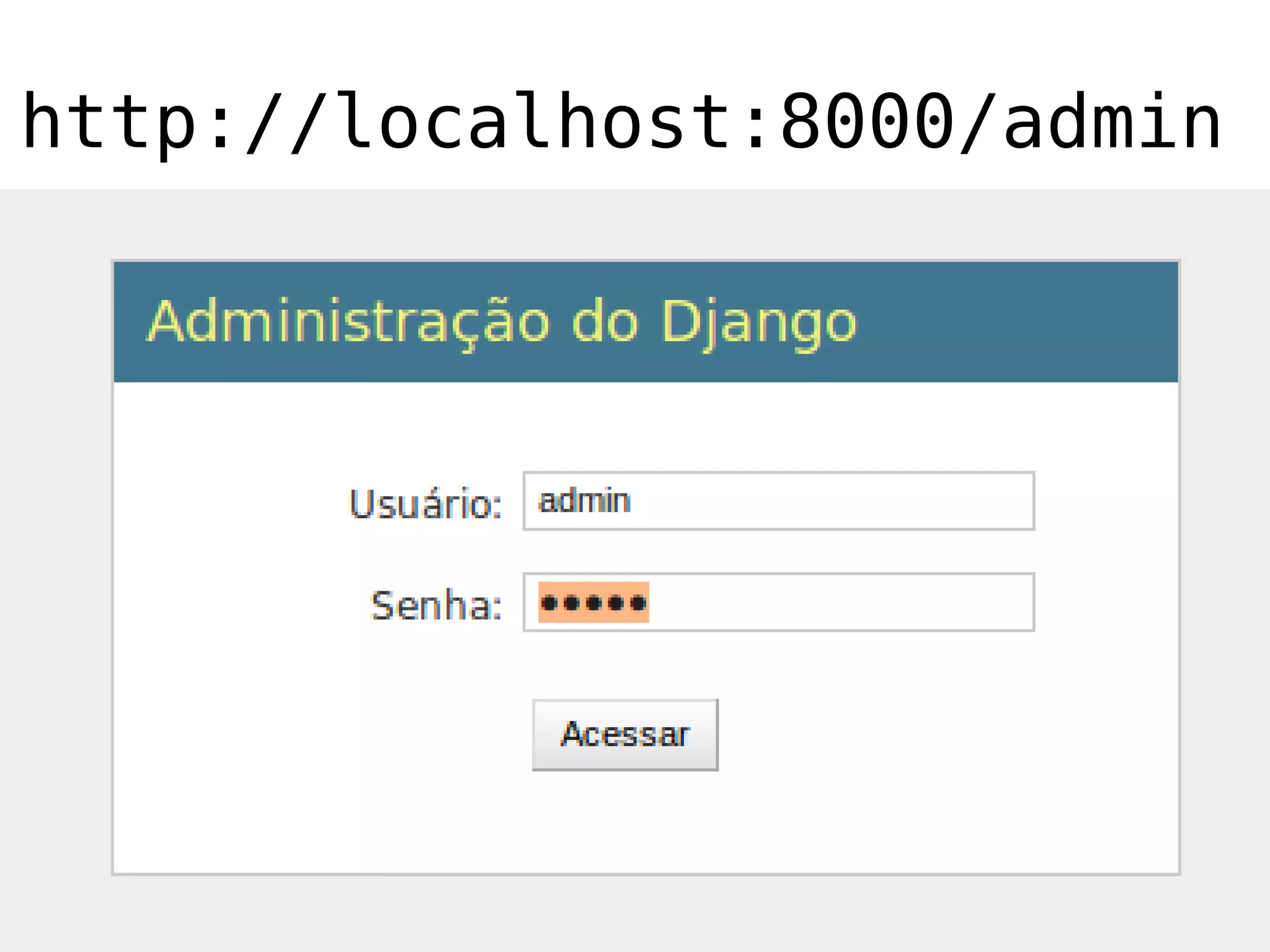 http://localhost:8000/admin
 