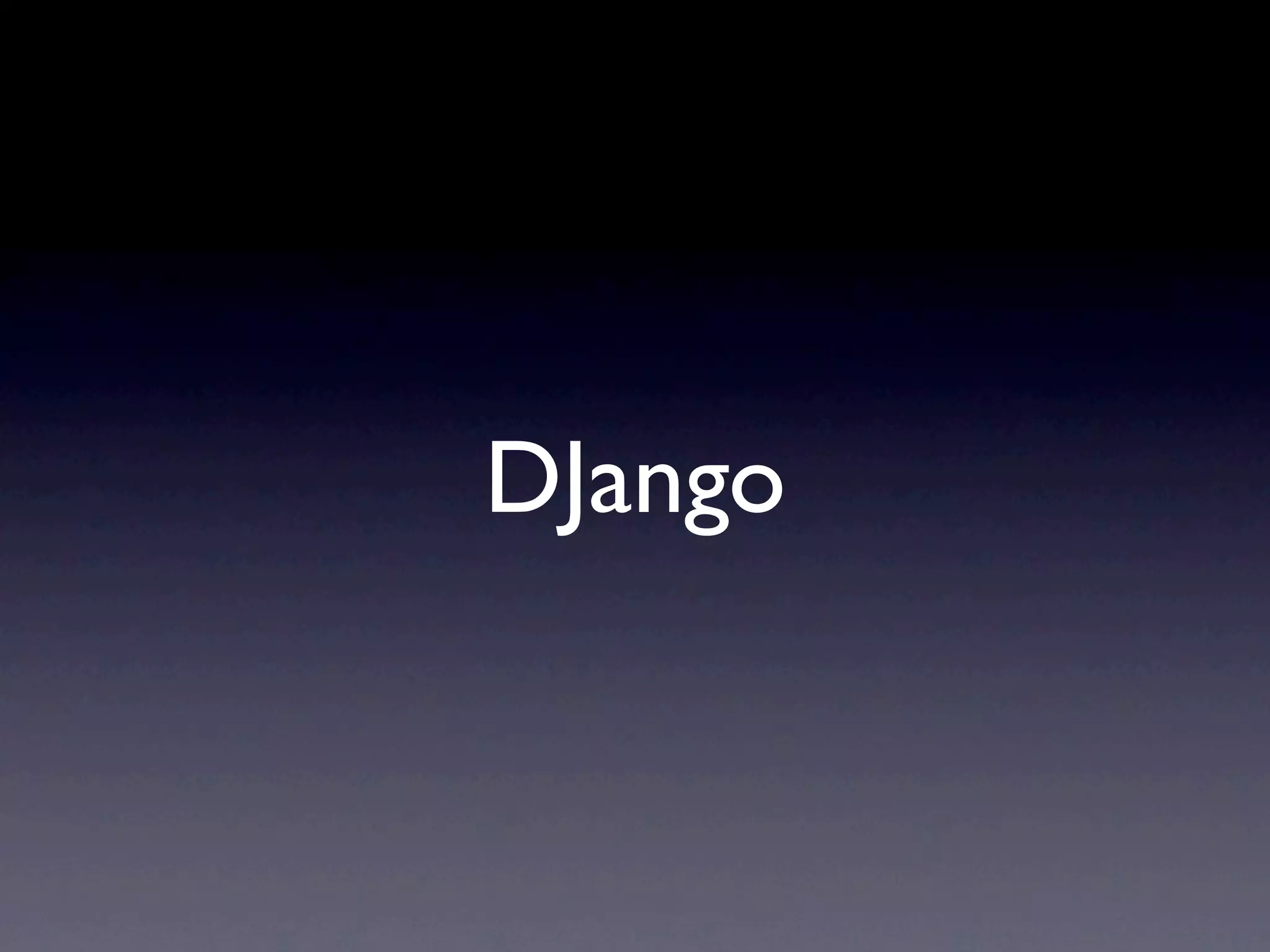 DJango
 