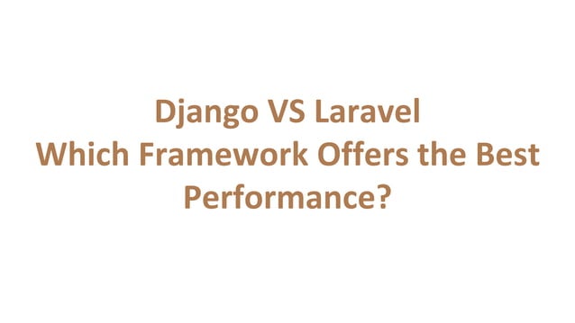 Django VS Laravel | PPTX | Web Development | Internet