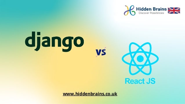 Django Vs React JS: What is the difference and which is the best? | PPT