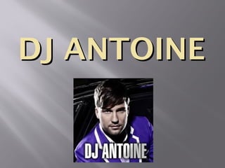 DJ ANTOINEDJ ANTOINE
 