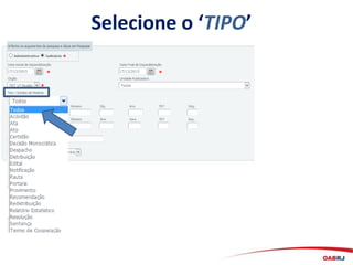 Selecione o ‘TIPO’
 