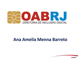 Ana Amelia Menna Barreto
 