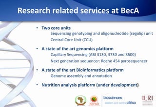 Biosciences eastern and central Africa – International Livestock Research Institute (BecA-ILRI) Hub: Its role on enhancing science and technology capacity in Africa