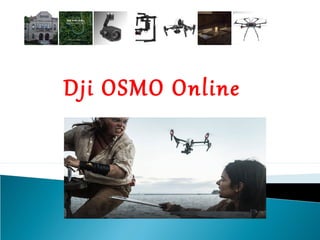Dji OSMO Online
 