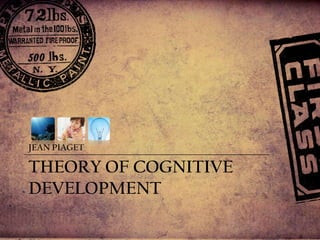 Theory of cognitive developmentJEAN PIAGET