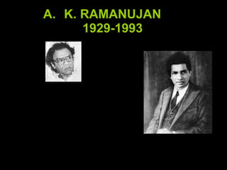 K. RAMANUJAN 1929-1993 