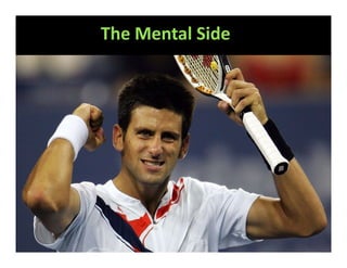 The Mental Side
 
