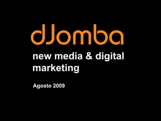 new media & digital marketing Agosto 2009 