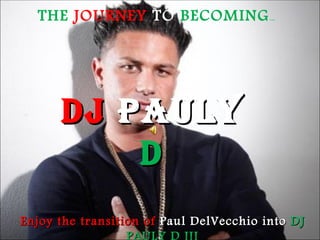 DJ Pauly D Project