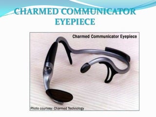 CHARMED COMMUNICATOR
EYEPIECE
 