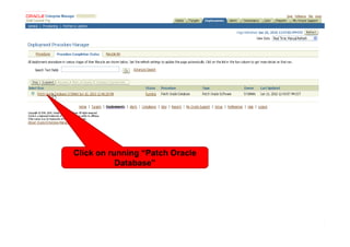 Click on running “Patch Oracle
           Database”
 