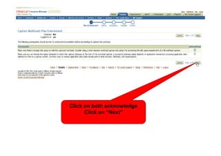 Click on both acknowledge
      Click on “Next”
 