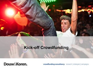 Kick-off Crowdfunding
 