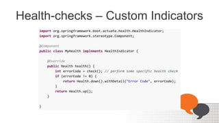 Health-checks – Custom Indicators
 