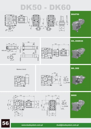 www.dualsystem.com.pl dual@dualsystem.com.pl56
Wymiar L2 (str.2)
DKAT50
DK..50DR30
DK..50S
DK60
DK50 - DK60
 