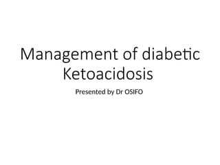 Evaluation and management of diabetic ketoacidosis | PPT