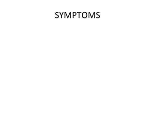 SYMPTOMS 