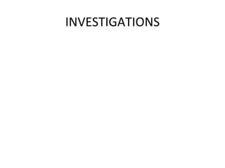 INVESTIGATIONS 