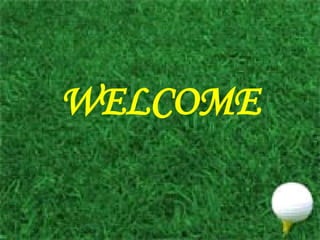 WELCOME
 