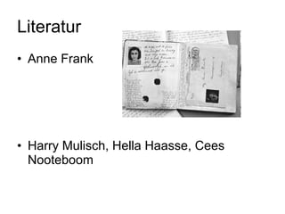 Literatur Anne Frank Harry Mulisch, Hella Haasse, Cees Nooteboom 