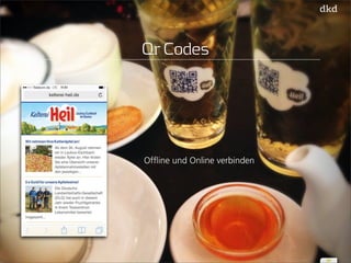 39 
Qr Codes 
Offline und Online verbinden 
 