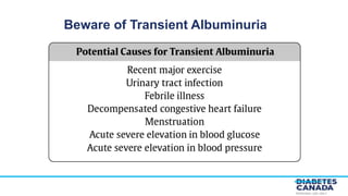 PERSONAL USE ONLY
Beware of Transient Albuminuria
 