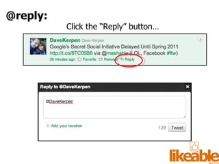 Click the “Reply” button… @reply: 