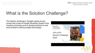 2023 Solution Challenge: Kickoff Event
What is the Solution Challenge?
The Solution Challenge is Google's global annual
co...