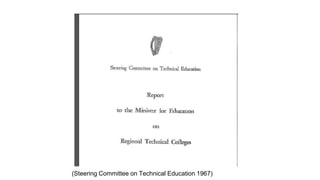 (Steering Committee on Technical Education 1967)
 