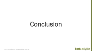 © 2013 Host Analytics Inc., All Rights Reserved -- Slide 38
Conclusion
 