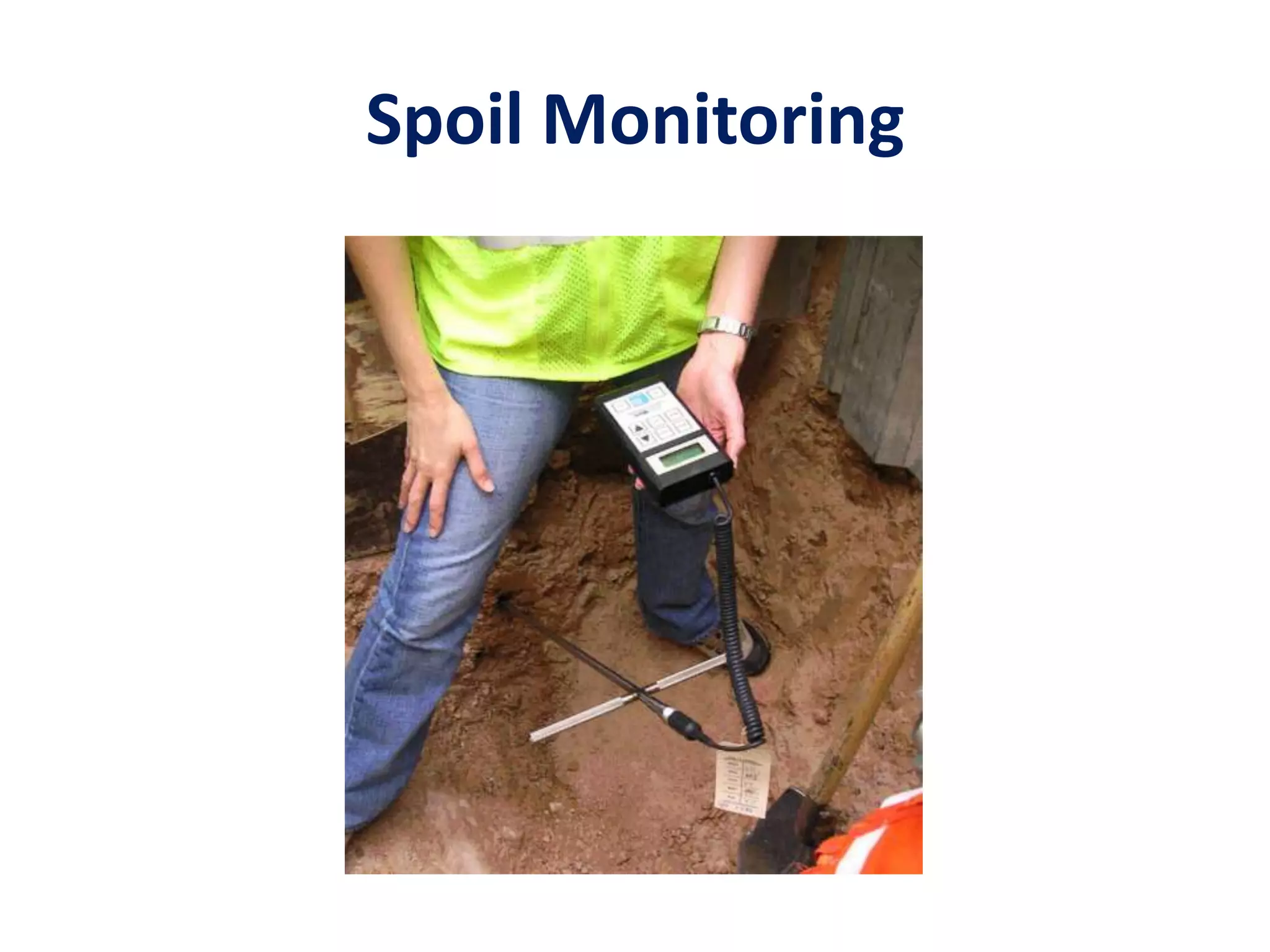 Spoil Monitoring