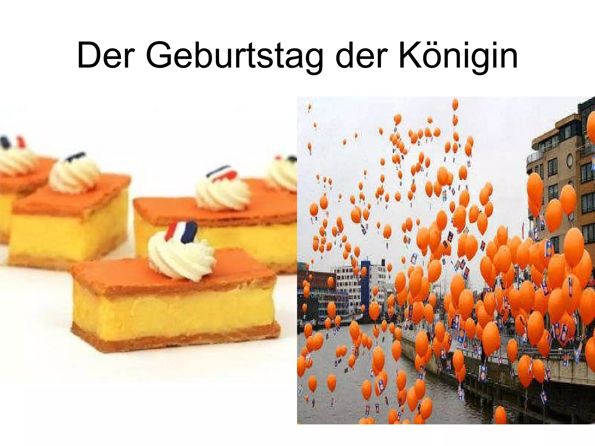 Der Geburtstag der Königin