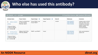 An NIDDK Resource dknet.org
Who else has used this antibody?
 