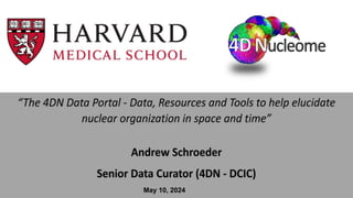 dkNET Webinar: The 4DN Data Portal - Data, Resources and Tools to Help ...