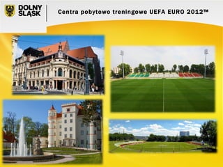 Centra pobytowo treningowe UEFA EURO 2012™ 