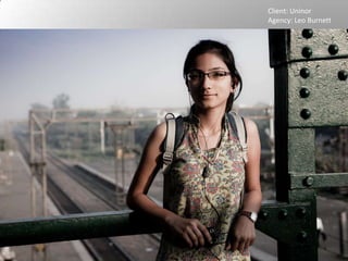 Client: Uninor
Agency: Leo Burnett
 