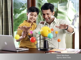 Client: Max Bupa
Agency: Bates India
 