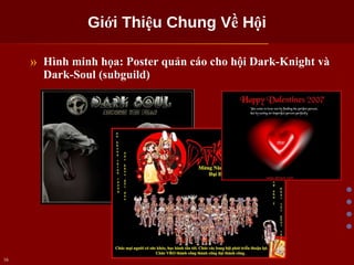 Giới Thiệu Chung Về Hội Hình minh họa: Poster quản cáo cho hội Dark-Knight và Dark-Soul (subguild) 