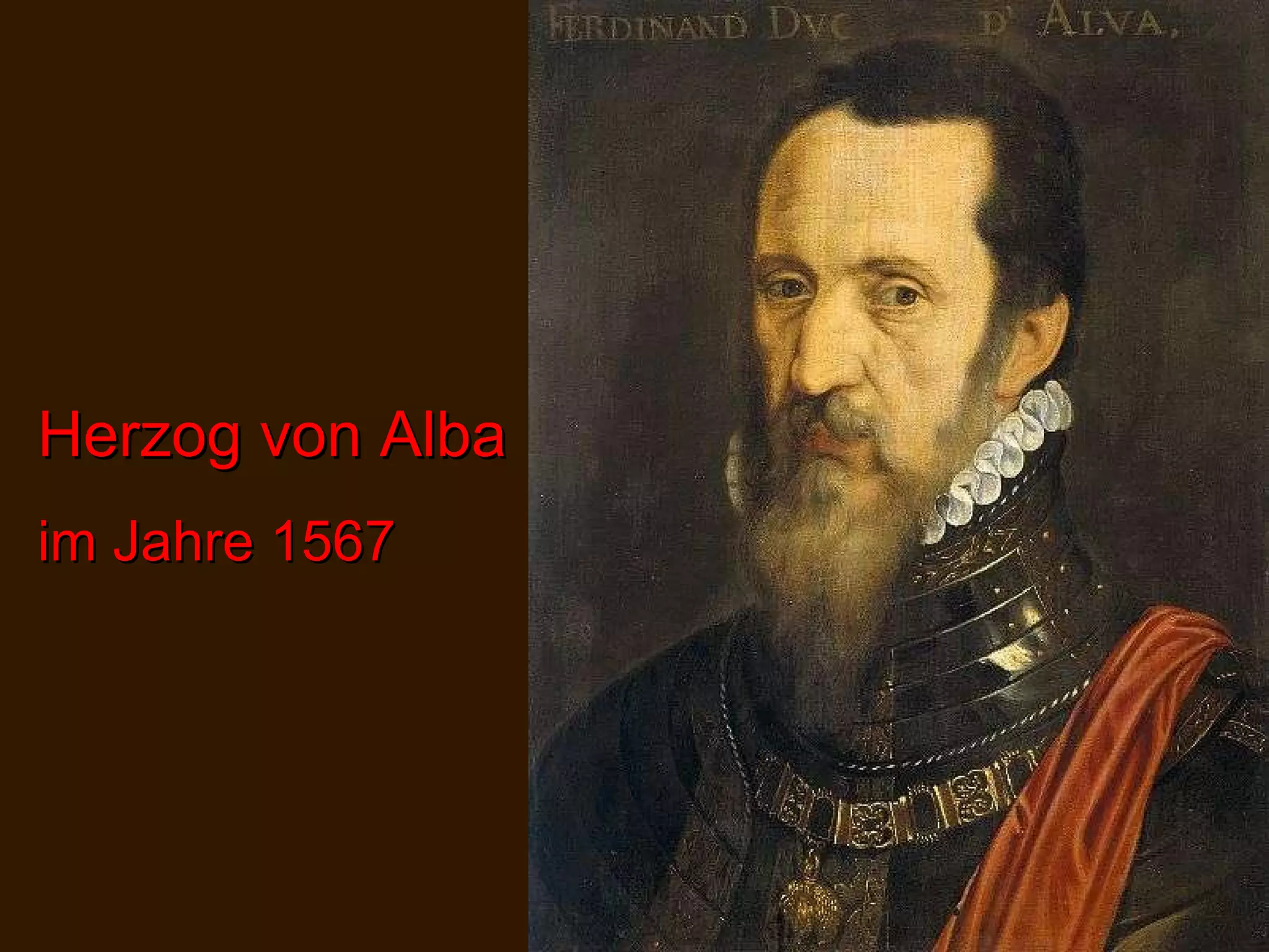 Herzog von Alba im Jahre 1567
