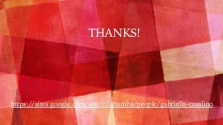 THANKS!
https://sites.google.com/site/cilabuniba/people/gabriella-casalino
 