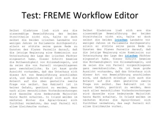 Test: FREME Workflow Editor
Selbst Gladstone ließ sich ans die
zissermäßige Beweisführung der beiden
Streittheile nicht ei...