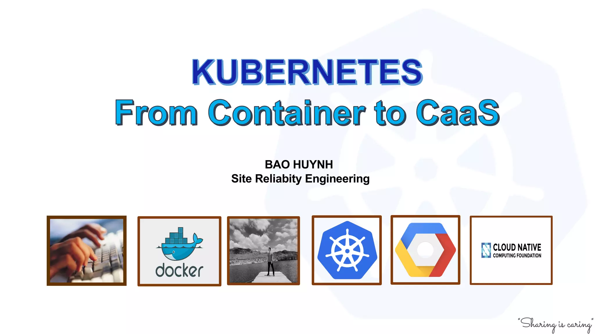 BAO HUYNH
Site Reliabity Engineering
 