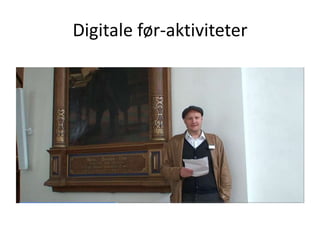 Digitale før-aktiviteter
 