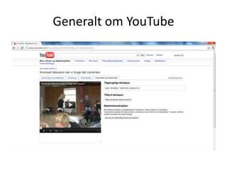 Generalt om YouTube
 