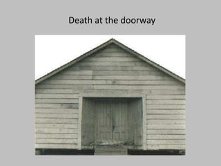 Death at the doorway
