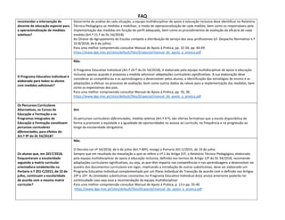 FAQ
recomendar a intervenção do
docente de educação especial para
a operacionalização de medidas
seletivas?
Decorrente da análise de cada situação, a equipa multidisciplinar de apoio à educação inclusiva deve identificar no Relatório
Técnico-Pedagógico as medidas a mobilizar, o modo de operacionalização de cada medida, bem como os responsáveis pela
implementação das medidas em função do perfil adequado, bem como os procedimentos de avaliação da eficácia de cada
medida (Art.º 21.º do DL 54/2018).
Ao Diretor do Agrupamento de Escolas compete a distribuição de serviço dos seus profissionais (cf. Despacho Normativo n.º
10-B/2018, de 6 de julho).
Para uma melhor compreensão consultar Manual de Apoio à Prática, pp. 32-34; pp. 44-49.
https://www.dge.mec.pt/sites/default/files/EEspecial/manual_de_apoio_a_pratica.pdf
O Programa Educativo Individual é
elaborado para todos os alunos
com medidas adicionais?
Não.
O Programa Educativo Individual (Art.º 24.º do DL 54/2018), é elaborado pela equipa multidisciplinar de apoio à educação
inclusiva apenas quando é proposta a medida adicional: adaptações curriculares significativas. A sua elaboração deve
considerar as competências e as aprendizagens a desenvolver pelos alunos, a identificação das estratégias de ensino e as
adaptações a efetuar no processo de avaliação, bem como outros dados de relevo para a implementação das medidas, bem
como as expectativas dos pais.
Para uma melhor compreensão consultar Manual de Apoio à Prática, pp. 35, 36.
https://www.dge.mec.pt/sites/default/files/EEspecial/manual_de_apoio_a_pratica.pdf
Os Percursos Curriculares
Alternativos, os Cursos de
Educação e Formação e os
Programas Integrados de
Educação e Formação constituem
percursos curriculares
diferenciados, para efeitos do
Art.º 9º do DL 54/2018?
Sim
Os percursos curriculares diferenciados, medida seletiva (Art.º 9.º), são ofertas formativas que a escola disponibiliza de
forma a promover a equidade e a igualdade de oportunidades no acesso ao currículo, na frequência e na progressão ao
longo da escolaridade obrigatória.
Os alunos que, em 2017/2018,
frequentaram a escolaridade
seguindo a matriz curricular
orientadora estabelecida na
Portaria n.º 201-C/2015, de 10 de
julho, continuam a escolaridade
de acordo com a mesma matriz
curricular?
Não.
O Decreto-Lei nº 54/2018, de 6 de julho (Art.º 40º), revoga a Portaria 201-C/2015, de 10 de julho.
Sempre que em resultado da reavaliação a que se refere o nº 1 do Artigo 31º, o Relatório Técnico-Pedagógico, elaborado
pela equipa multidisciplinar de apoio à educação inclusiva, definida nos termos do Artigo 12º do DL 54/2018, recomende
adaptações curriculares significativas, ou seja, as que têm impacto nas competências e nas aprendizagens a desenvolver no
quadro dos documentos curriculares em vigor, implicando a introdução de outras substitutivas, deve ser elaborado um
Programa Educativo Individual complementado por um Plano Individual de Transição de acordo com o definido nos Artigos
24º e 25º. As atividades substitutivas constantes no Programa Educativo Individual do(s) ano(s) anteriores poderão ter
continuidade caso seja essa a recomendação da equipa multidisciplinar.
Para uma melhor compreensão consultar Manual de Apoio à Prática, p. 13 e pp. 35-40
https://www.dge.mec.pt/sites/default/files/EEspecial/manual_de_apoio_a_pratica.pdf
 