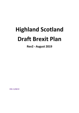 Highland Scotland
Draft Brexit Plan
Rev2 - August 2019
DWL 11/08/19
 