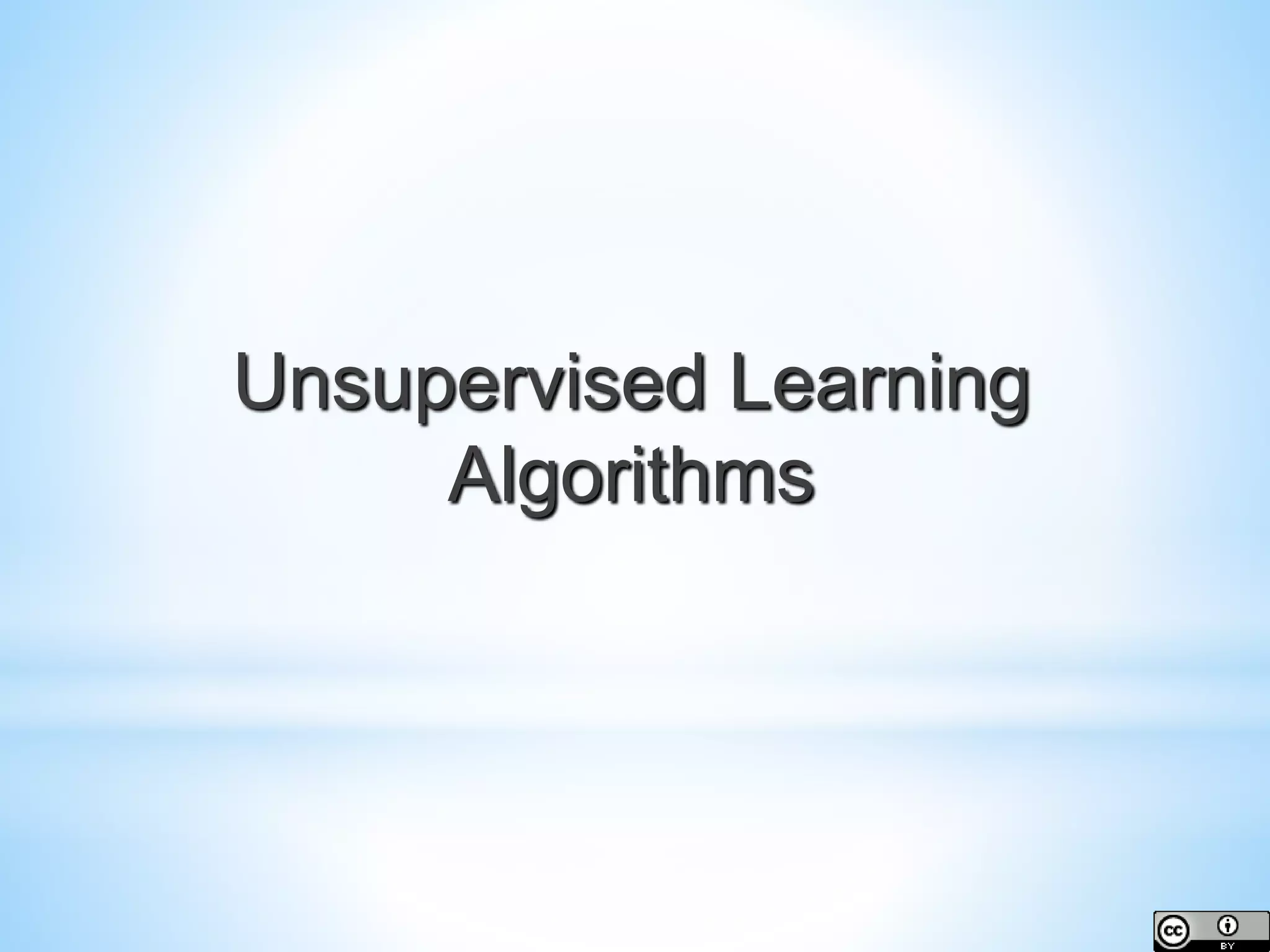 Unsupervised Learning Algorithms 