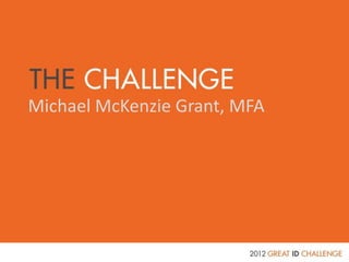 Michael McKenzie Grant, MFA
 